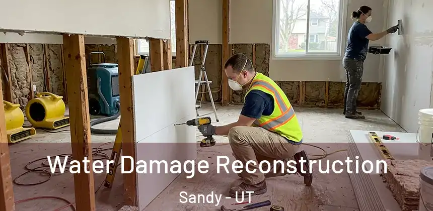 Water Damage Reconstruction Sandy - UT